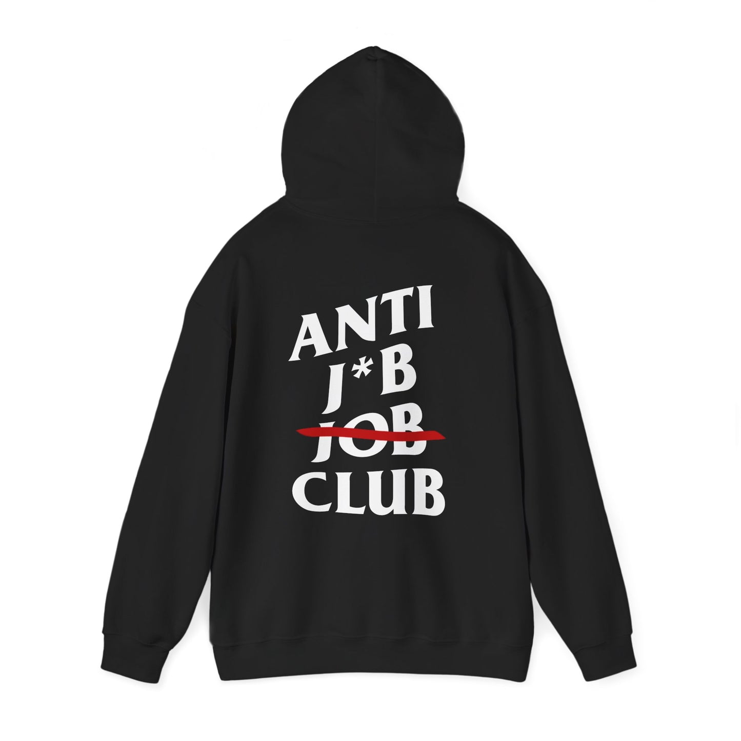 ANTI J*B JOB CLUB - HOODIE
