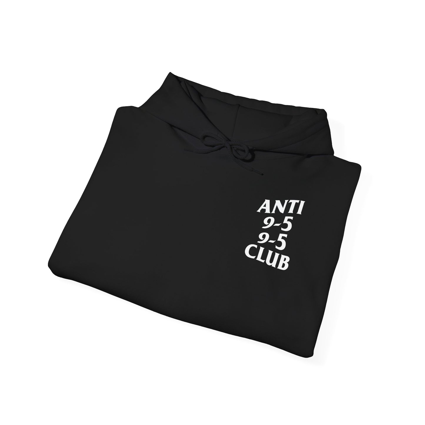 ANTI 9-5 9-5 CLUB - HOODIE